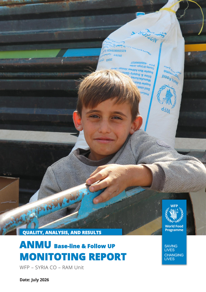WFP Syria: ANMU Base-line & Follow up Monitoring Report WFP Syria: ANMU Base-line & Follow up Monitoring Report