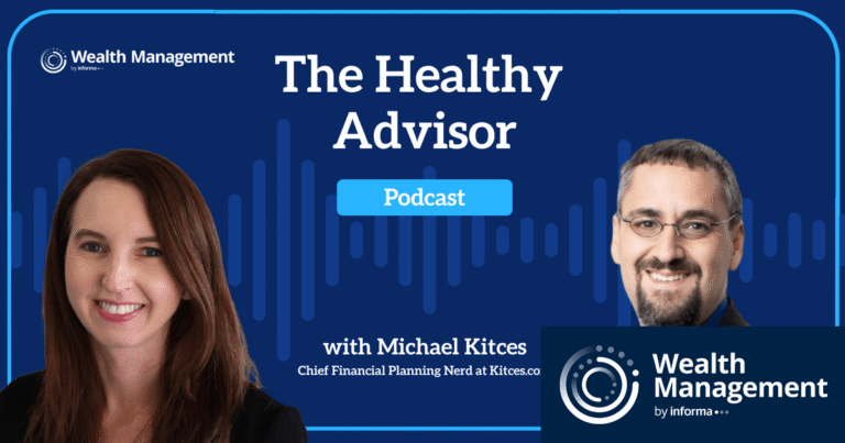 The Healthy Advisor: What Drives Financial Advisor Wellbeing The Healthy Advisor: What Drives Financial Advisor Wellbeing