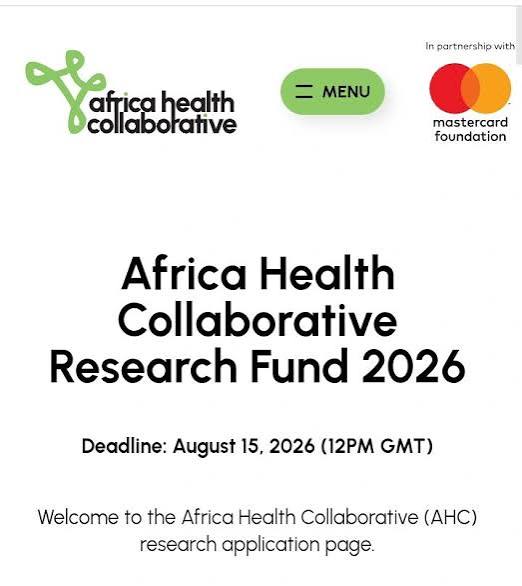 Call for Applications: Africa Health Collaborative (AHC) Research Fund 2026 Call for Applications: Africa Health Collaborative (AHC) Research Fund 2026