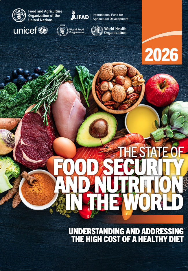 The State of Food Security and Nutrition in the World 2026 The State of Food Security and Nutrition in the World 2026