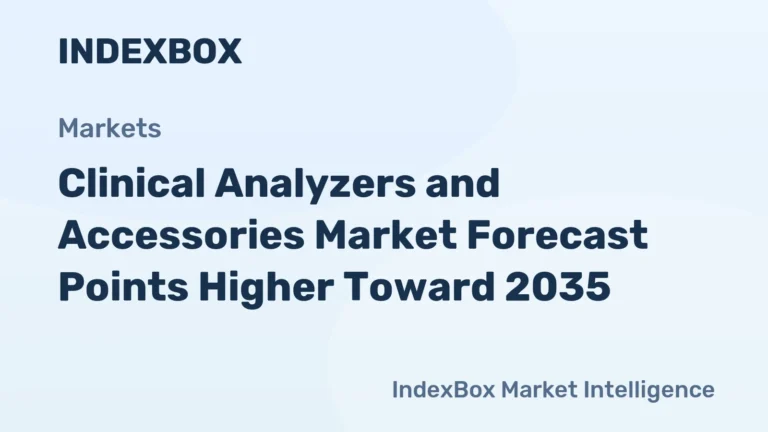 Clinical Analyzers and Accessories Market Forecast to 2035: Growth Driven by Chronic Disease and Lab Automation - News and Statistics