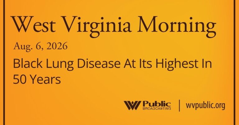 Black Lung Disease At Its Highest In 50 Years, This West Virginia Morning Black Lung Disease At Its Highest In 50 Years, This West Virginia Morning