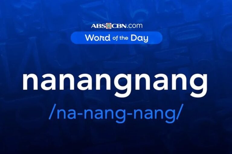 Word of the Day for August 10, 2026: nanangnang | ABS