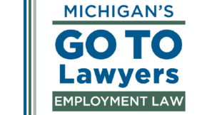 Michigan's Go To Lawyers for Employment Law