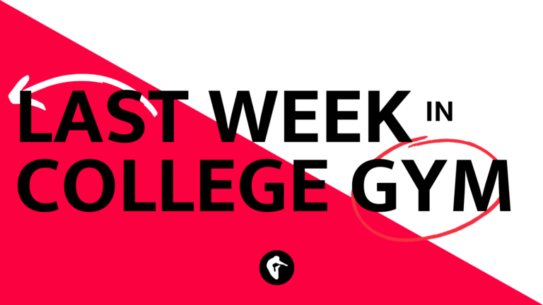 Last Week in College Gym: August 3 Last Week in College Gym: August 3